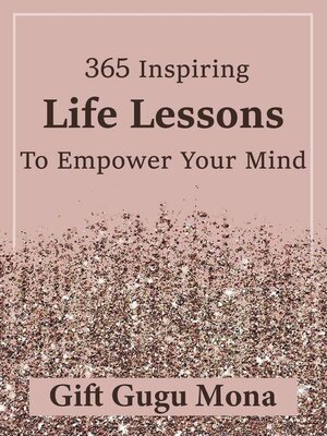 cover image of 365 Inspiring Life Lessons to Empower Your Mind